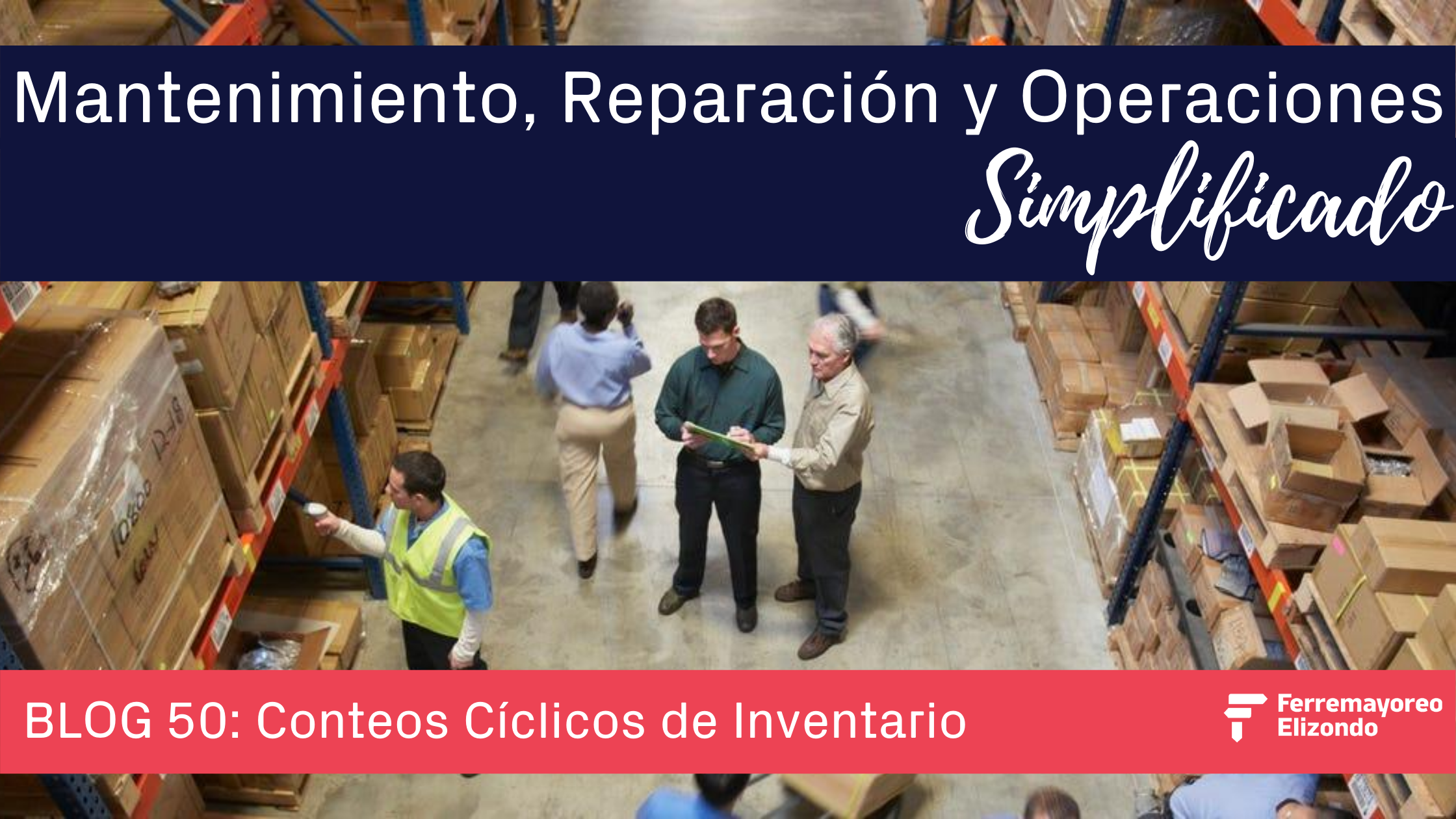 MRO Simplificado: Conteos Cíclicos De Inventario